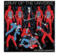 Army of the Universe - Hipster Sacrifice