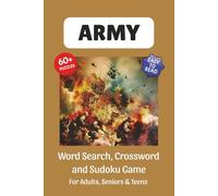 Army Puzzle Book: Word Search, Crossword and Sudoku Game, Easy to Read Print about Army, Military, Solider and More | 6x9 inches, 120 pages | 60 ... for Vacations, Holidays and Leisure Time