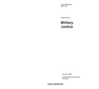 Army Regulation AR 27-10 Legal Services: Military Justice January 2025