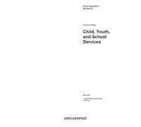 Army Regulation AR 608-10 Personal Affairs: Child, Youth, and School Services May 2026
