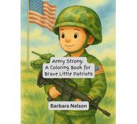 Army Strong: A Coloring Book for Brave Little Patriots