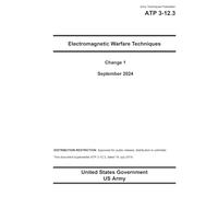 Army Techniques Publication ATP 3-12.3 Electromagnetic Warfare Techniques Change 1 September 2024