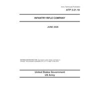 Army Techniques Publication ATP 3-21.10 Infantry Rifle Company June 2026