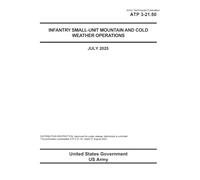 Army Techniques Publication ATP 3-21.50 Infantry Small-Unit Mountain and Cold Weather Operations July 2025