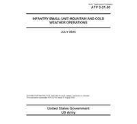 Army Techniques Publication ATP 3-21.50 Infantry Small-Unit Mountain and Cold Weather Operations July 2025