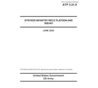 Army Techniques Publication ATP 3-21.9 Stryker Infantry Rifle Platoon and Squad June 2025
