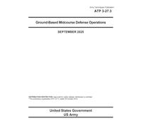 Army Techniques Publication ATP 3-27.3 Ground-Based Midcourse Defense Operations September 2025