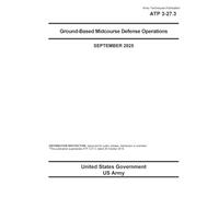 Army Techniques Publication ATP 3-27.3 Ground-Based Midcourse Defense Operations September 2025