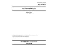 Army Techniques Publication ATP 3-39.10 Police Operations July 2026