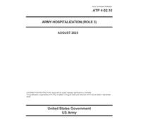 Army Techniques Publication ATP 4-02.10 Army Hospitalization (Role 3) August 2025