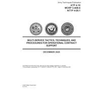 Army Techniques Publication ATP 4-10 MCRP 3-40B.6 NTTP 4-09.1 Multi-Service Tactics, Techniques, and Procedures for Operational Contract Support December 2025