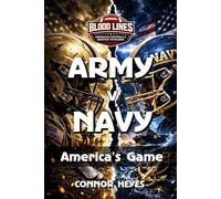 Army v Navy: America's Game (Blood Lines: American Football’s Greatest Rivalries)
