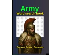 Army Word Search Book: Famous Roman Generals|Challenging and Relaxing Historical Military-Themed Puzzles for Adults, Seniors, and Teens (UNIQUE MILITARY PUZZLE BOOKS)