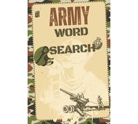 Army Word Search Book: Word Searches with Easy to Read Print about the Army, Military Life, and all things Combat (6X9 inches, 110 pages | 50+ Puzzles,... Gift for Vacations, Holidays and Spare Time)