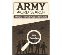 Army Word Search - Military Themed Puzzles for Adults: Easy to Read print about Army, Military, Ranks and More | 6x9 Inches, 111 Pages | 50+ ... Holidays like Veteran or Independence Day