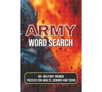 Army Word Search Puzzle Book: Word Searches with Easy-to-Read Print about Army Ranks, Military Vehicles, Soldiers, and More / 6x9 Inches, 118 Pages / 50+ Puzzles