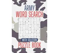 Army Word Search: With Easy to Read Print About Military, Soldiers, Infantry and more | 6X9 Inches, 112 Pages | 50+ Puzzles... Gifts For Veterans, Military Families and Patriotic Puzzle Lovers