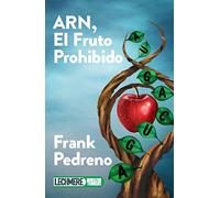 ARN, el fruto prohibido