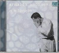 Arnaldo Antunes - O Silencio