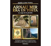 Arnau Mir era un Tosta: La saga de la familia