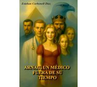 Arnau, un médico fuera de su tiempo
