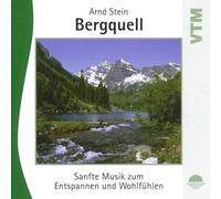 Arnd Stein - Bergquell - Sanfte Musik zum Entspannen und Wohlfühlen