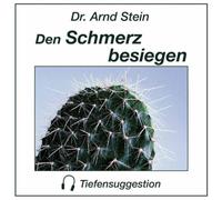 Arnd Stein - Den Schmerz besiegen; Tiefensuggestion