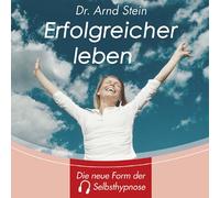 Arnd Stein - Erfolgreicher leben - Tiefensuggestion