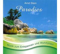 Arnd Stein - Paradies - Sanfte Musik zum Entspannen und Wohlfühlen