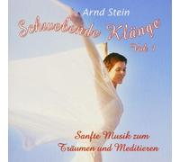 Arnd Stein - Schwebende Klänge Vol. 1 - Sanfte Musik zum Träumen und Meditieren