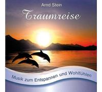 Arnd Stein - Traumreise - Sanfte Musik zum Entspannen und Wohlfühlen