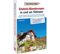 Arndt Spieth Tübingen Reiseführer - Erlebnis-Wanderungen in und um (Tapa blanda)