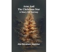 Account of an expedition to the interior of New Holland (Edition1): A Story Of Norway