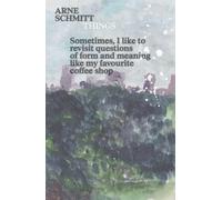 Arne Schmitt Things /anglais/chinois: Sometimes, I like to revisit questions of form and meaning like my favourite coffee shop