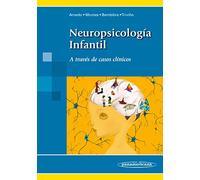 Neuropsicología Infantil. A través de casos clínicos