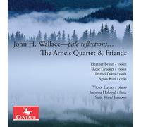 Arneis Quartet, Victor Cayres & Sujie Kim - John H. Wallace: Pale Reflections