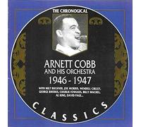 Arnett Cobb - Classics 1946-1947