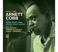 Arnett Cobb - Party Time + More Party Time + Movin' Right Along (3 LPs on 2 CDs)