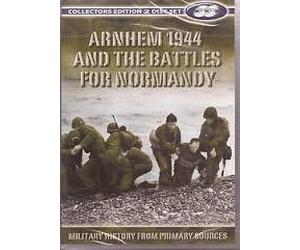 ARNHEM 1944 AND THE BATTLES FOR NORMANDY