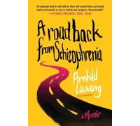 Arnhild Lauveng A Road Back from Schizophrenia (Tapa blanda)