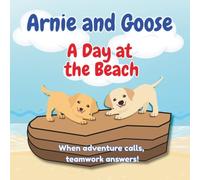 Arnie and Goose: A Day at the Beach