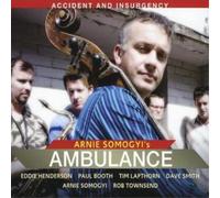 Arnie Somogyi Accident and Insurgency (CD) Album