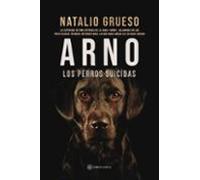 Arno. Los perros suicidas