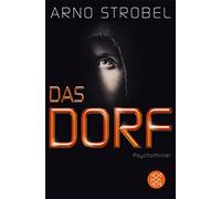 Arno Strobel Das Dorf: Psychothriller (Tapa blanda)