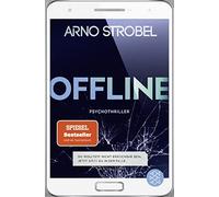 Arno Strobel Offline - Du wolltest nicht erreichbar sein. Jetzt si (Tapa blanda)