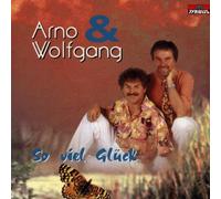 Arno & Wolfgang - So Viel Glück [Import]