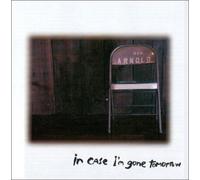 Arnold, Ben - in Case I'm Gone Tomorrow