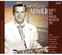 Arnold, Eddy - How's the World Treating.