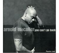 Arnold Mcculler - You Can't Go Back