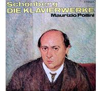 Arnold Schoenberg - Arnold Schoenberg - Maurizio Pollini - Die Klavierwerke - ETERNA - 8 26 978